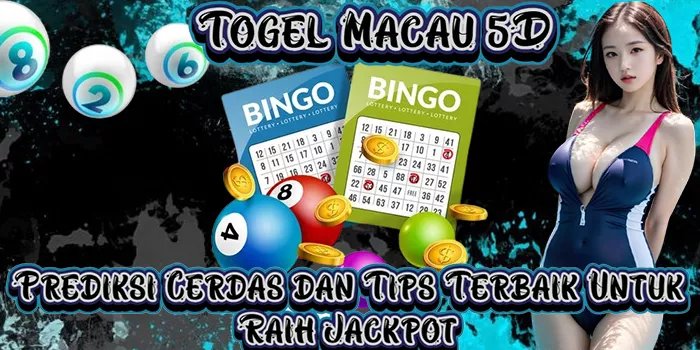 Togel Macau 5D – Prediksi Cerdas dan Tips Terbaik Untuk Raih Jackpot