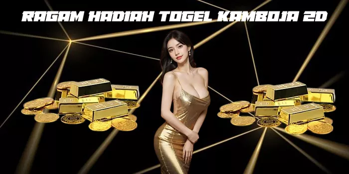 Ragam Hadiah Togel Kamboja 2