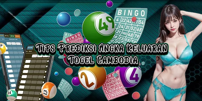 Tips Prediksi Angka Keluaran Togel Cambodia