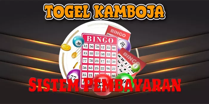 Sistem Pembayaran Togel Kamboja