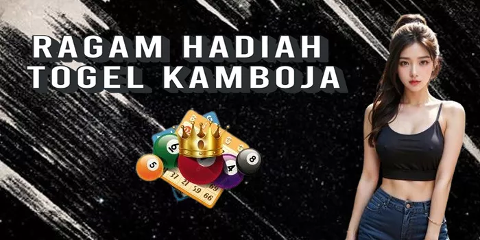 Ragam Hadiah Togel Kamboja