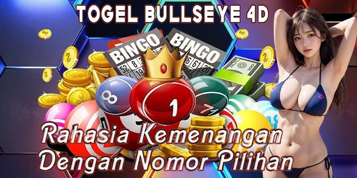 Togel Bullseye 4D – Rahasia Kemenangan Dengan Nomor Pilihan