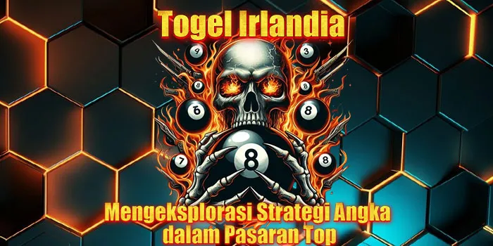 Togel Irlandia - Mengeksplorasi Strategi Angka dalam Pasaran Top