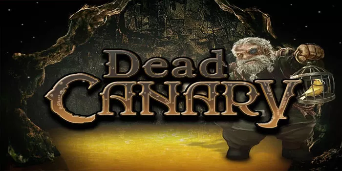 Slot Dead Canary - Menjelajahi Tema Penambangan yang Unik dan Menarik