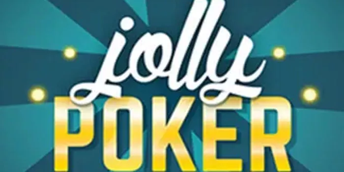 Jolly Poker - Serunya Pengalaman Casino Online dengan Sensasi Poker Modern