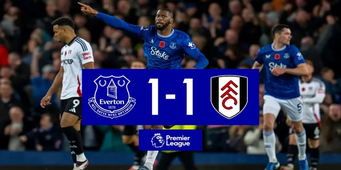 Everton vs Fulham Berakhir 1-1 di Liga Premier