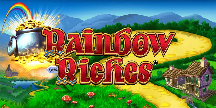 Cara Bermain Rainbow Riches Pelajari Fitur dan Bonusnya