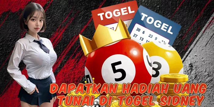 Dapatkan Hadiah Uang Tunai di Togel Sidney