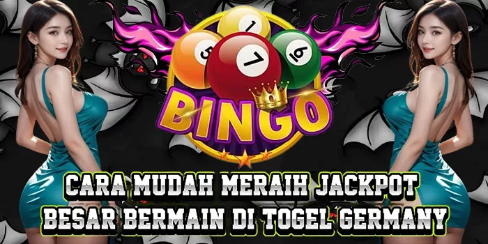 Cara Mudah Meraih Jackpot Besar Bermain Di Togel Germany