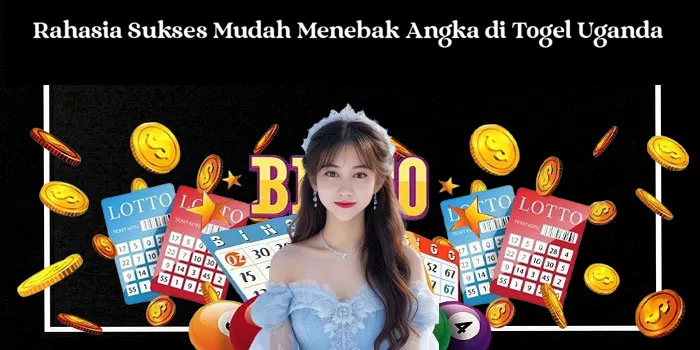 Rahasia Sukses Mudah Menebak Angka di Togel Uganda