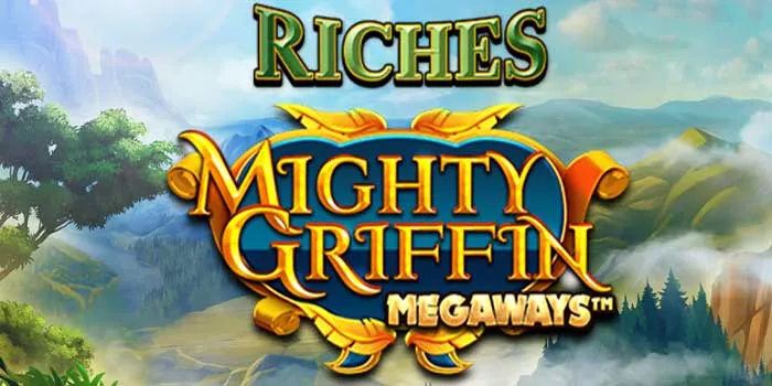 Cara Agar Meraih Jackpot di Slot Mighty Griffin Megaways