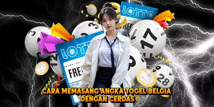 Cara Memasang Angka Togel Belgia Dengan Cerdas