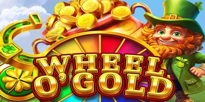 Trik Jitu Dalam Memenangkan Jackpot Slot Wheel O'Gold