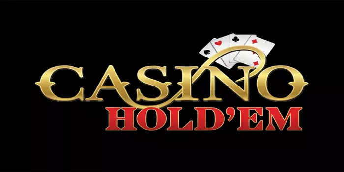 Trik untuk Meningkatkan Peluang Menang di Casino Hold’em