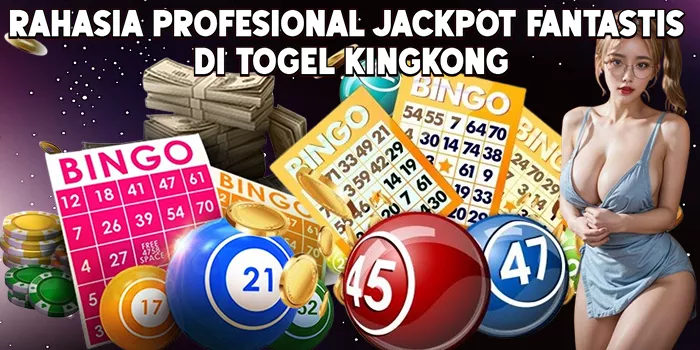 Rahasia Profesional Jackpot Fantastis di Togel Kingkong