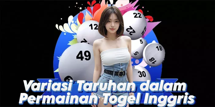 Variasi Taruhan dalam Permainan Togel Inggris