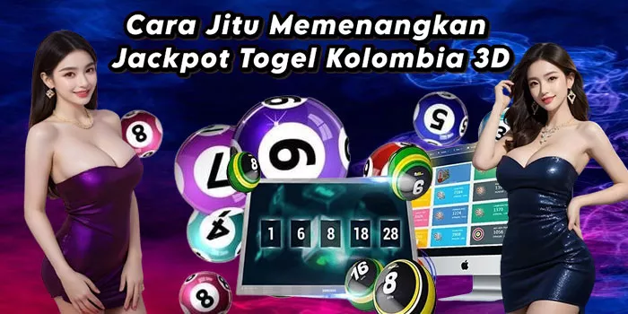 Cara Jitu Memenangkan Jackpot Togel Kolombia 3D