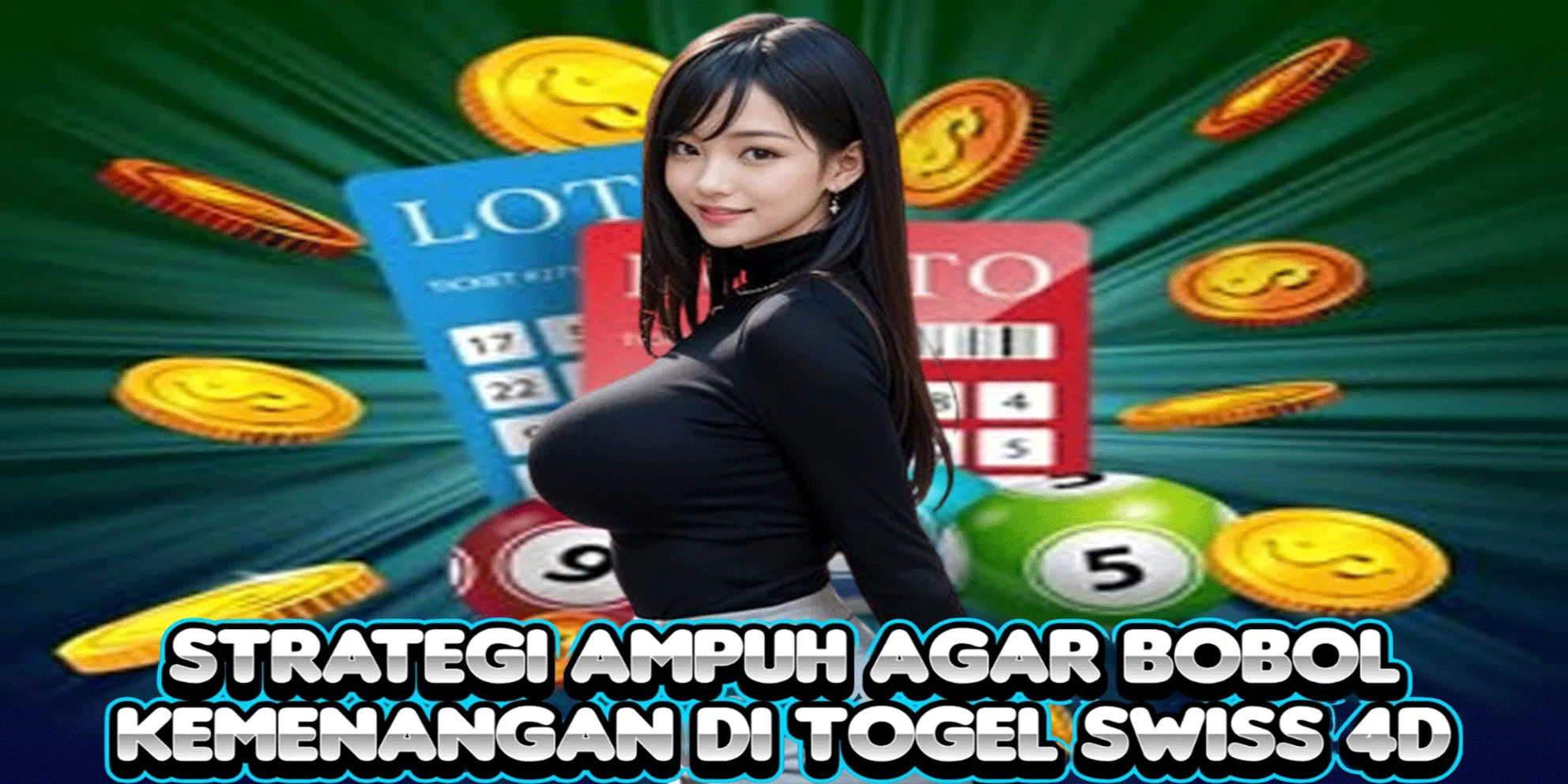 Strategi Ampuh Agar Bobol Kemenangan di Togel Swiss 4D