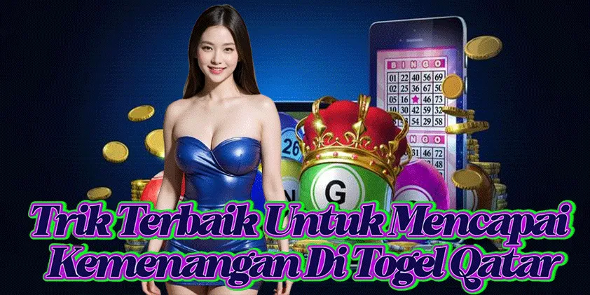 Trik Terbaik Untuk Mencapai Kemenangan Di Togel Qatar