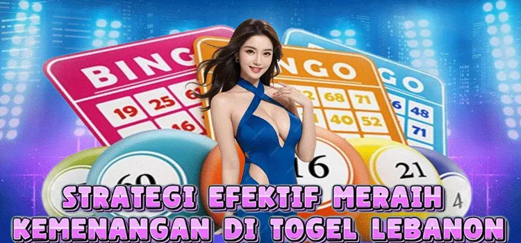 Strategi Efektif Meraih Kemenangan di Togel Lebanon
