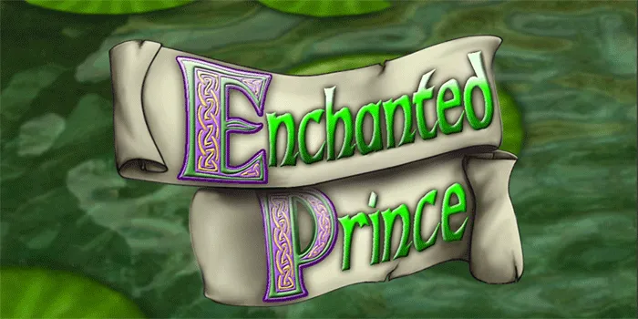 Cara Ampuh Menang di Slot Enchanted Prince