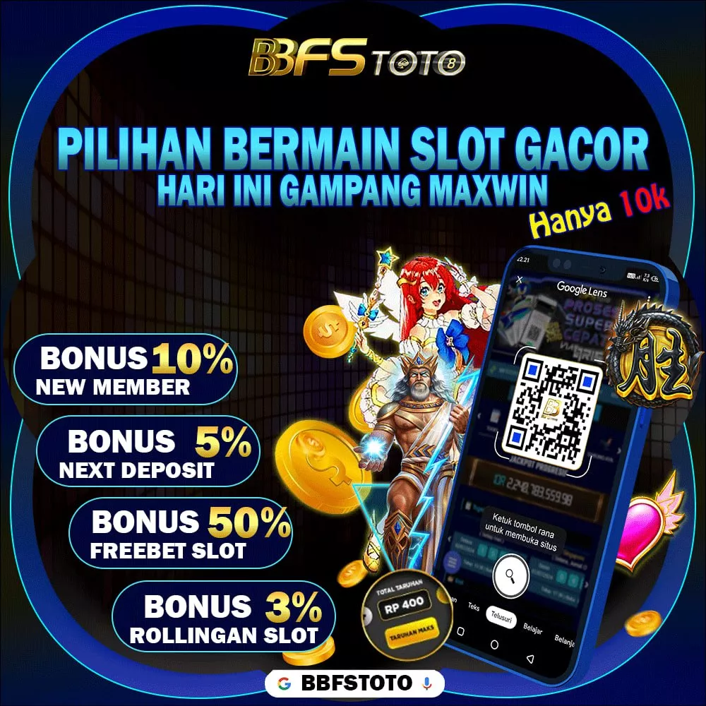 BBFSTOTO : Pilihan Bermain SLot Gacor Hari ini Gampang Maxwin Hanya 10K