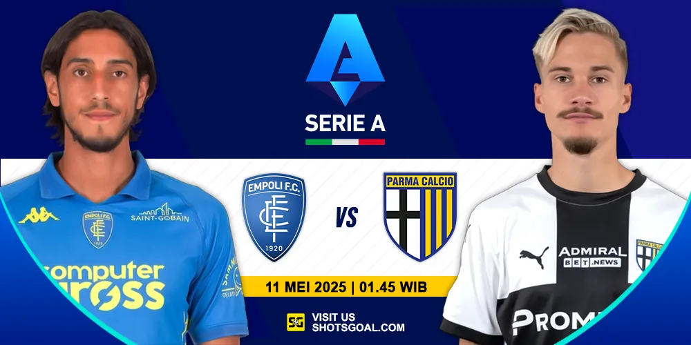 Prediksi Liga Italia Hari Ini: Empoli vs Parma 11 Mei 2025