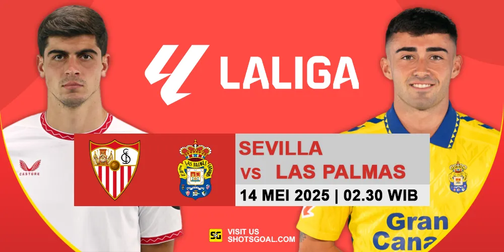 Prediksi Liga Spanyol Hari Ini : Sevilla Vs Las Palmas 14 Mei 2025 